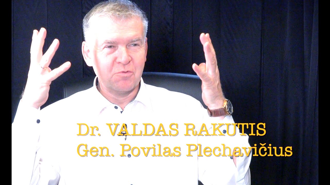Dr. Valdas Rakutis 20241023 GEN. POVILAS PLECHAVIČIUS vie&scaron;a versija