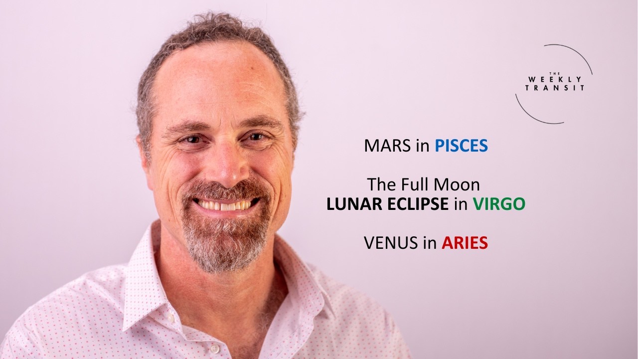 Mars in Pisces, the Full Moon Lunar Eclipse in Virgo and Venus in Aries