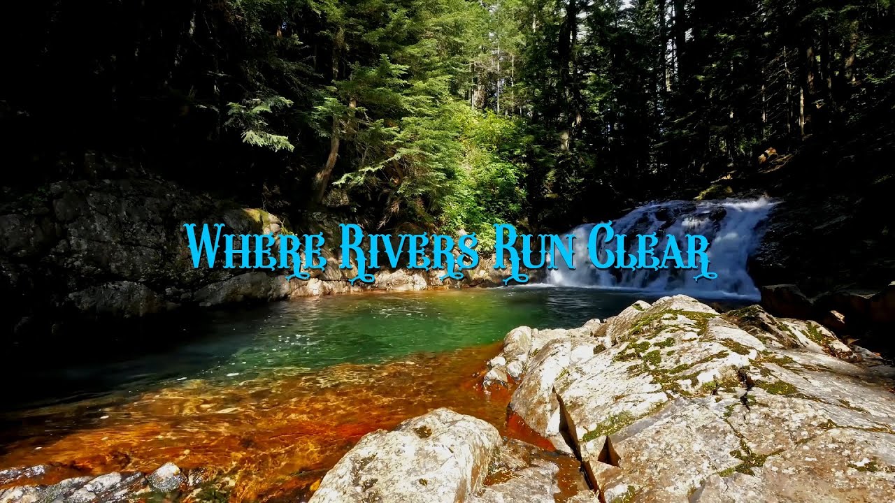Where Rivers Run Clear