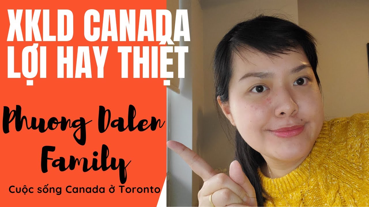 🇨🇦[428] XUẤT KHẨU LAO ĐỘNG ở CANADA C&Oacute; LỜI HAY KH&Ocirc;NG | XKLD Canada N&ecirc;n hay Kh&ocirc;ng | Cuộc sống Canada