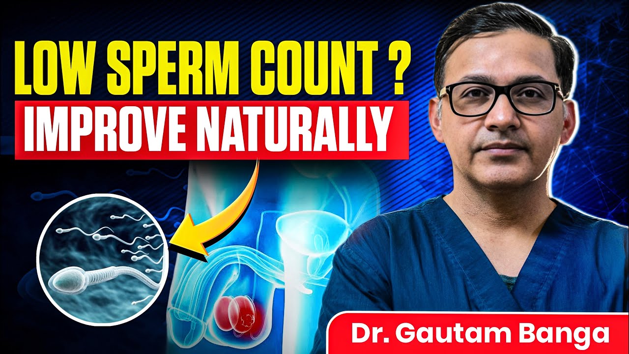 Increase Low Sperm Count With Medicine and Lifestyle Changes l Low Sperm Count Treatment
