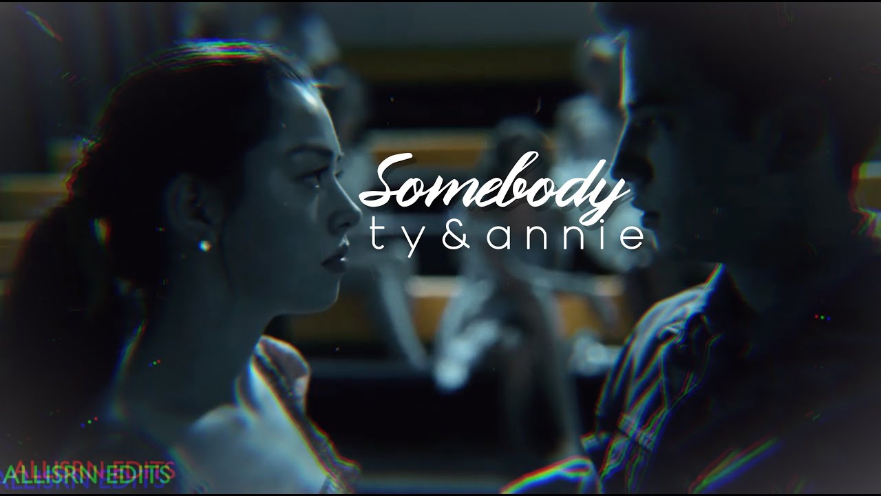 Ty and Annie | Somebody