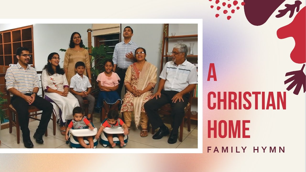 A Christian home / Family Worship song / Family Altar