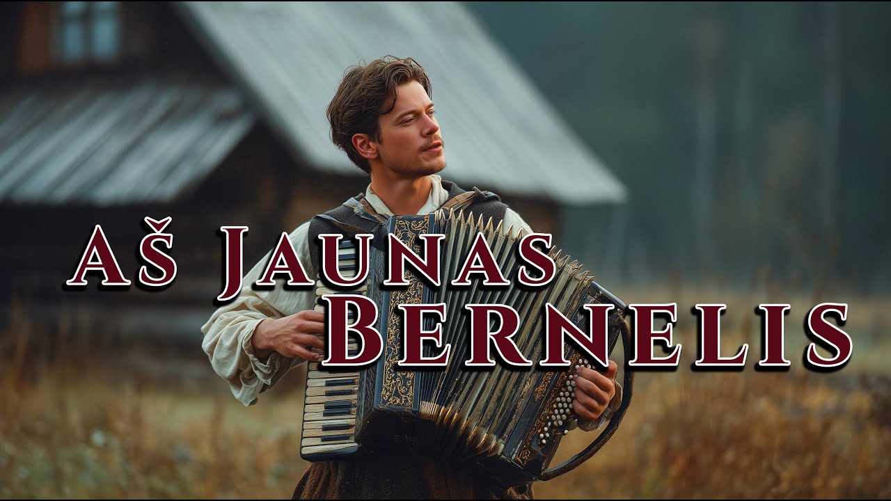 A&scaron; Jaunas Bernelis - Lietuvių Liaudies Daina (Lithuanian FOLK song)