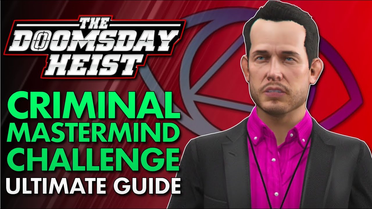 The Doomsday Heist Criminal Mastermind Challenge Ultimate Guide | Expert Tips & Tricks