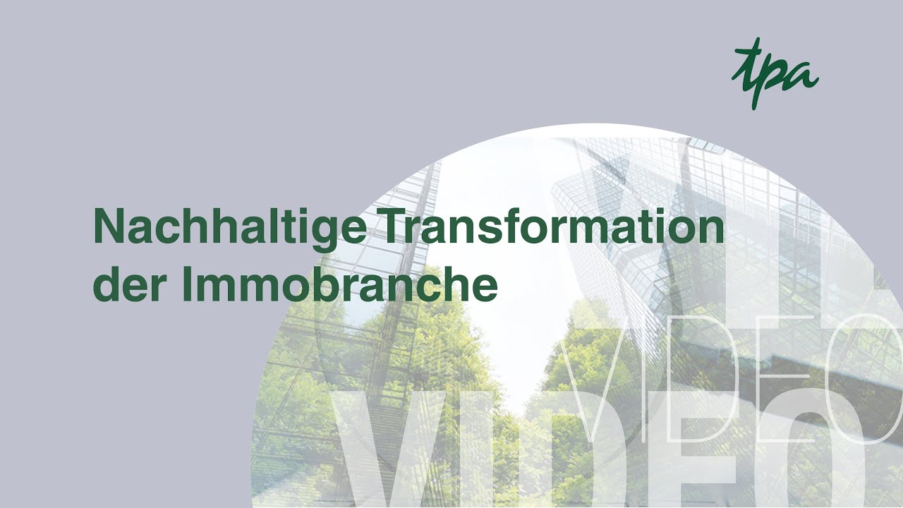 Nachhaltige Transaktionen der Immobilienbranche | TPA Steuerberatung