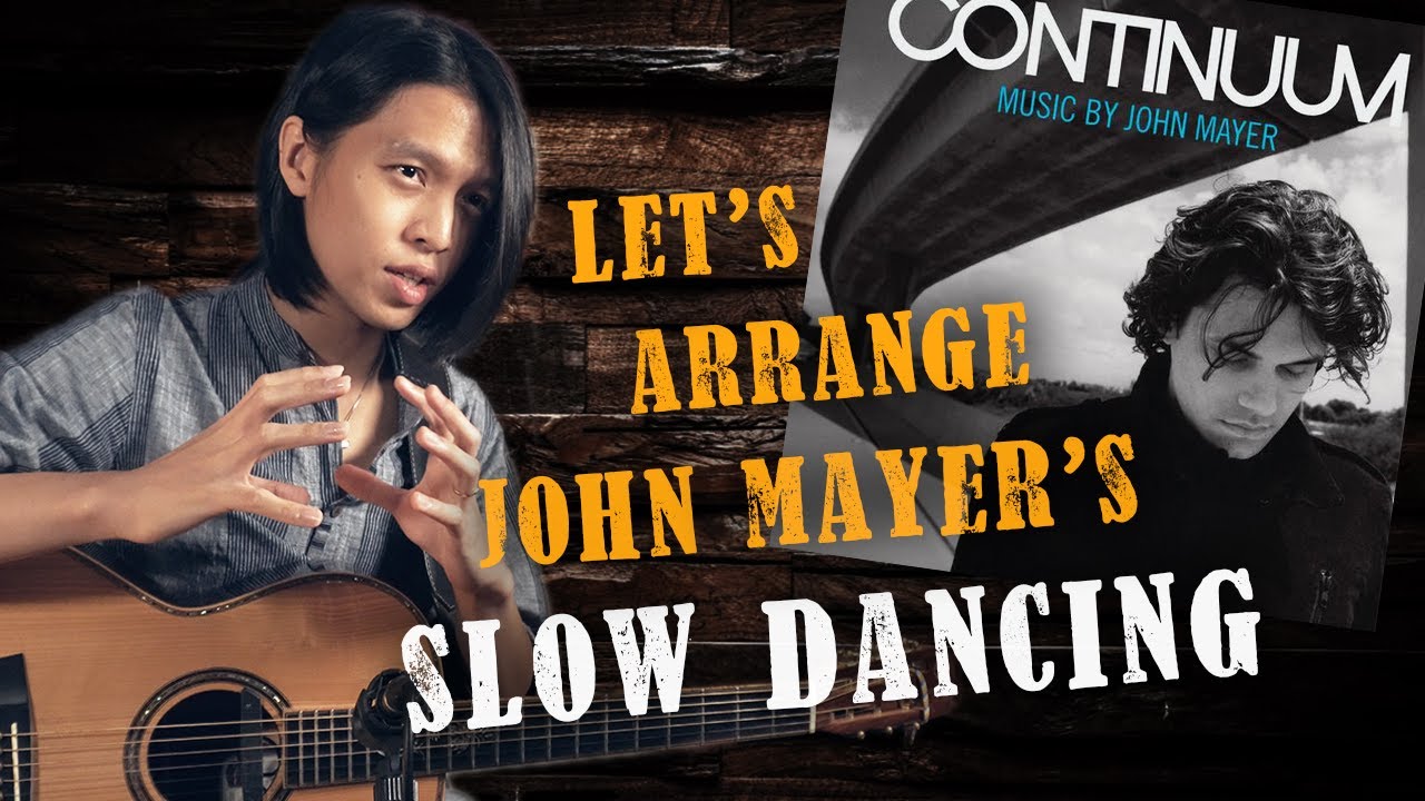 How to Arrange 'Slow Dancing In A Burning Room' (John Mayer) on Fingerstyle Guitar