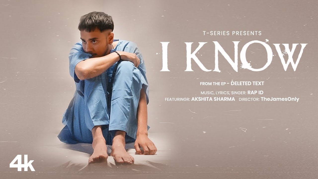 I Know (Official Music Video): Rap ID, Akshita Sharma | From the EP 