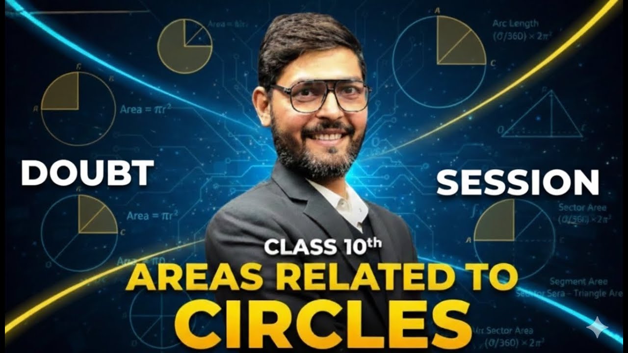 Areas Related to Circles 🔵 Doubt Session | Chapter 11 | Class 10 Maths | CBSE 2026