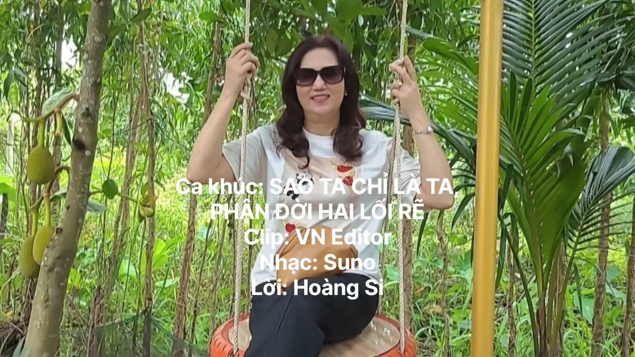 Ca khúc: SAO TA CHỈ LÀ TA, PHẬN ĐỜI HAI LỐI RẼ