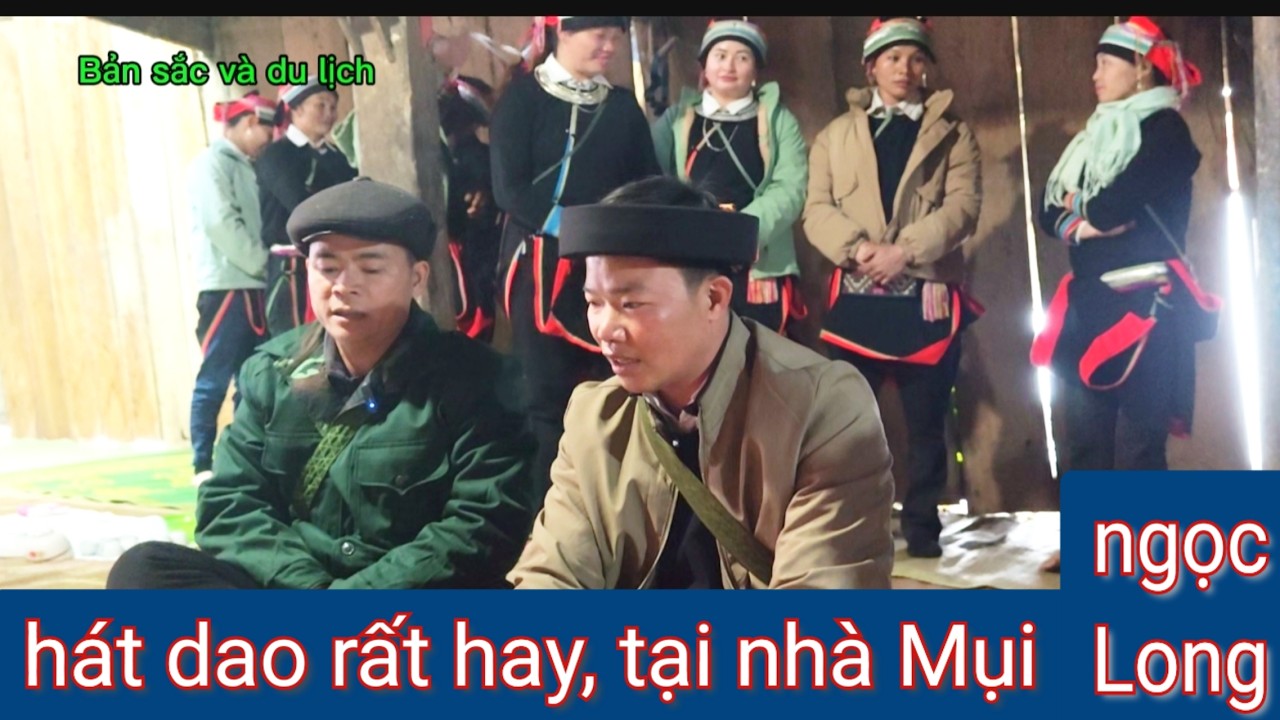 Hát dao hay bố Ây với bố Vẹc, hát tại nhà MỤI bủ, thôn phiêng kiển
