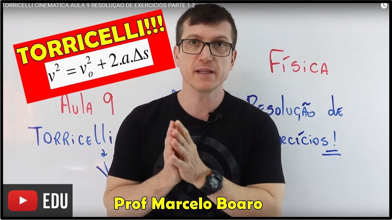 TORRICELLI   CINEMÁTICA AULA 9   RESOLUÇÃO DE EXERCÍCIOS   PARTE 1 2