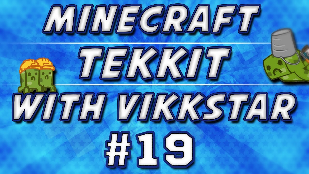 Minecraft Tekkit #19 with Vikkstar123