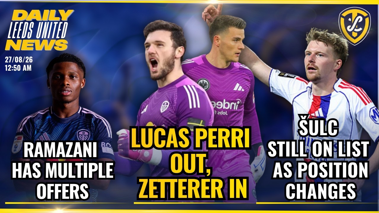 Perri to Torino, Zetterer Domino Falls, Ramazani Move, Sulc Situation Changes | Leeds United News