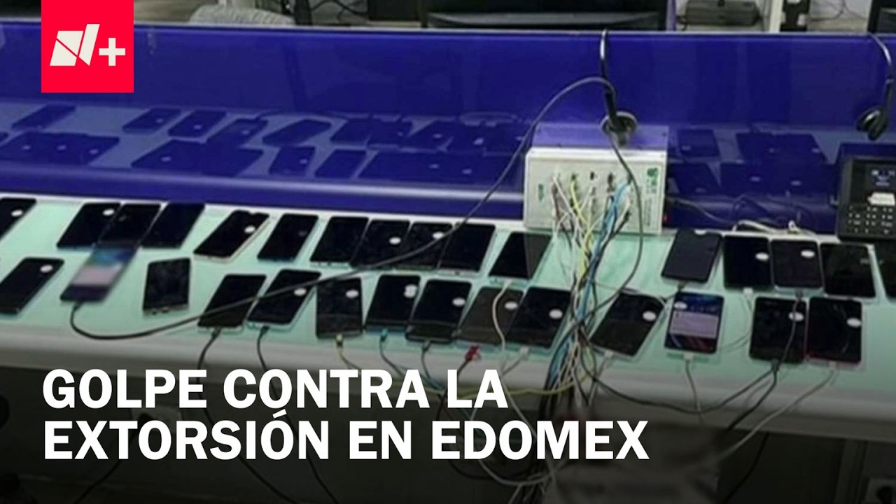 Operativo desconexi&oacute;n en Edomex: Plan contra la extorsi&oacute;n - Despierta