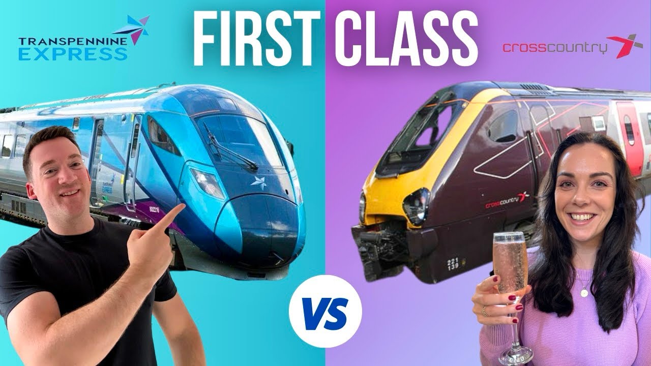 TransPennine Express vs CrossCountry Trains in FIRST CLASS
