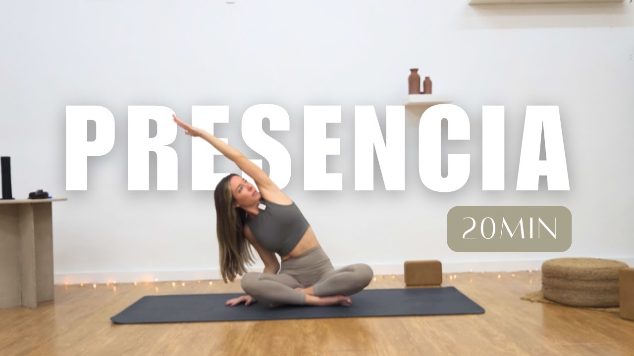 20 min Yoga | Cultiva Presencia