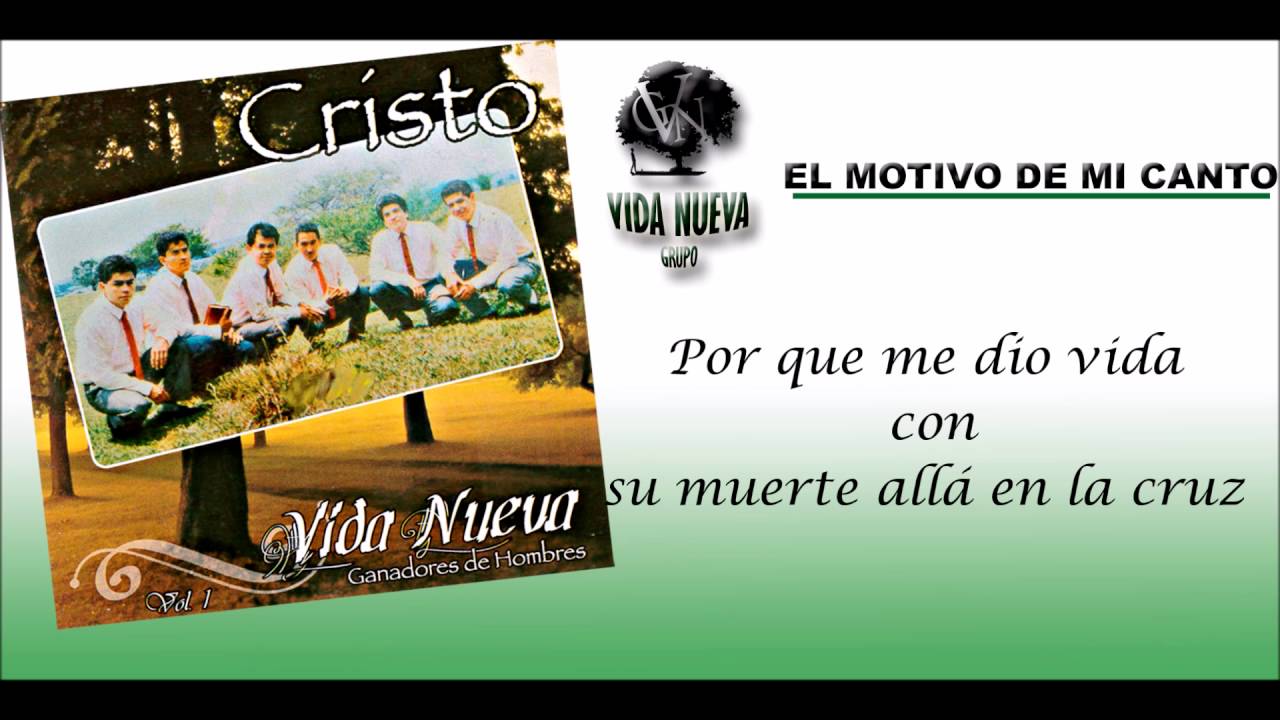 El Motivo de mi Canto - Grupo vida nueva(Con letra)