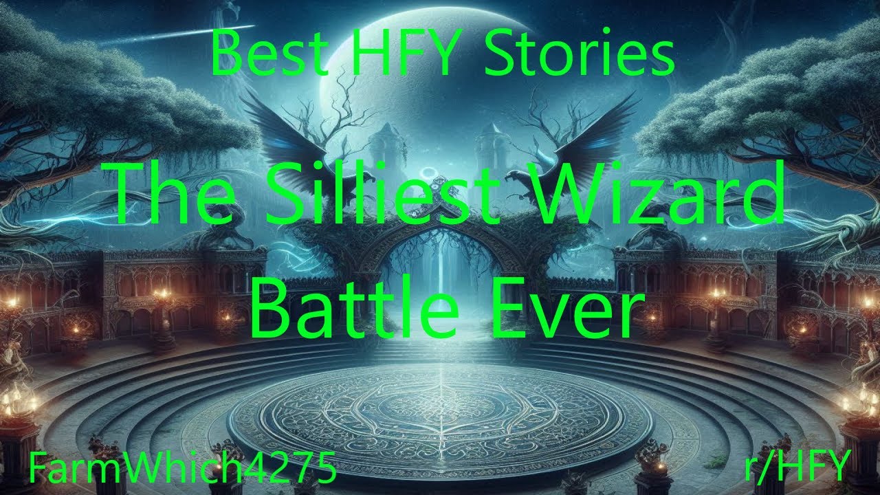 Best HFY Stories: The Silliest Wizard Battle Ever