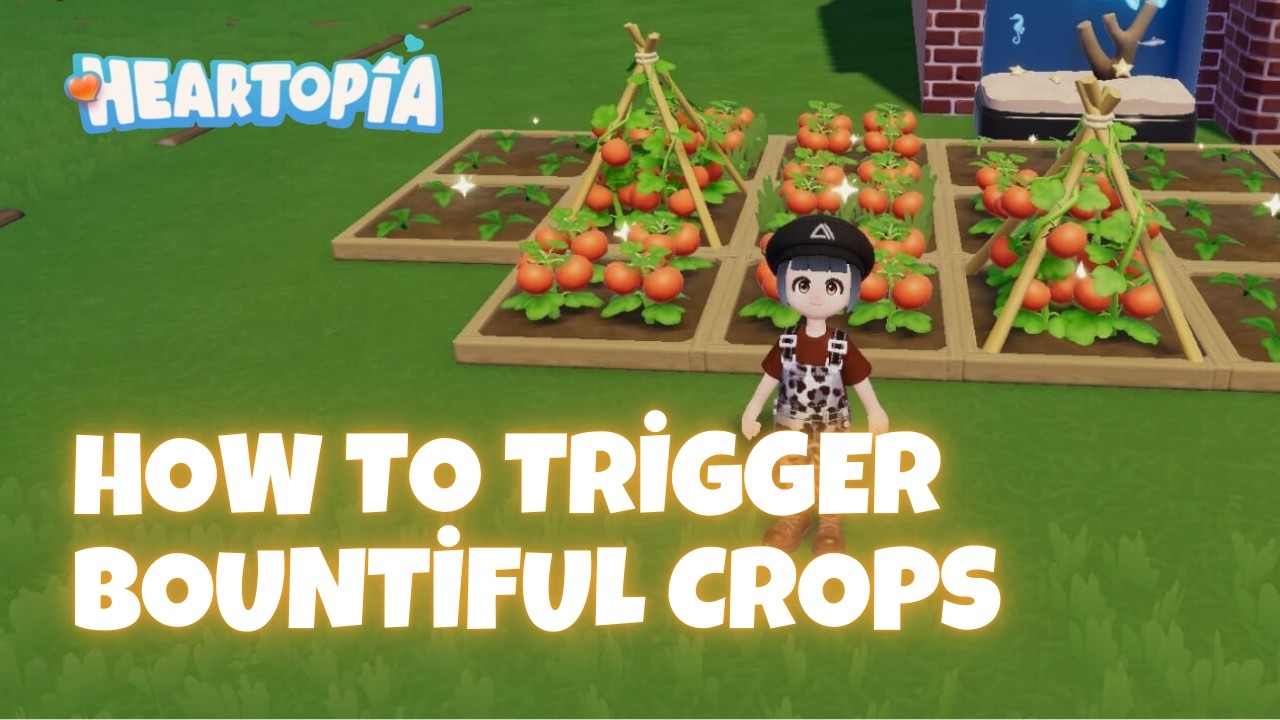 DOUBLE Harvest Secret?! - How to Trigger Bountiful Crops in Heartopia Tutorial