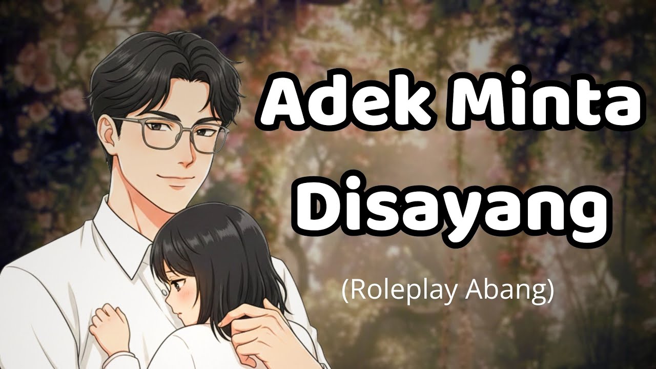 ASMR Roleplay Abang | Nyayangin Kamu