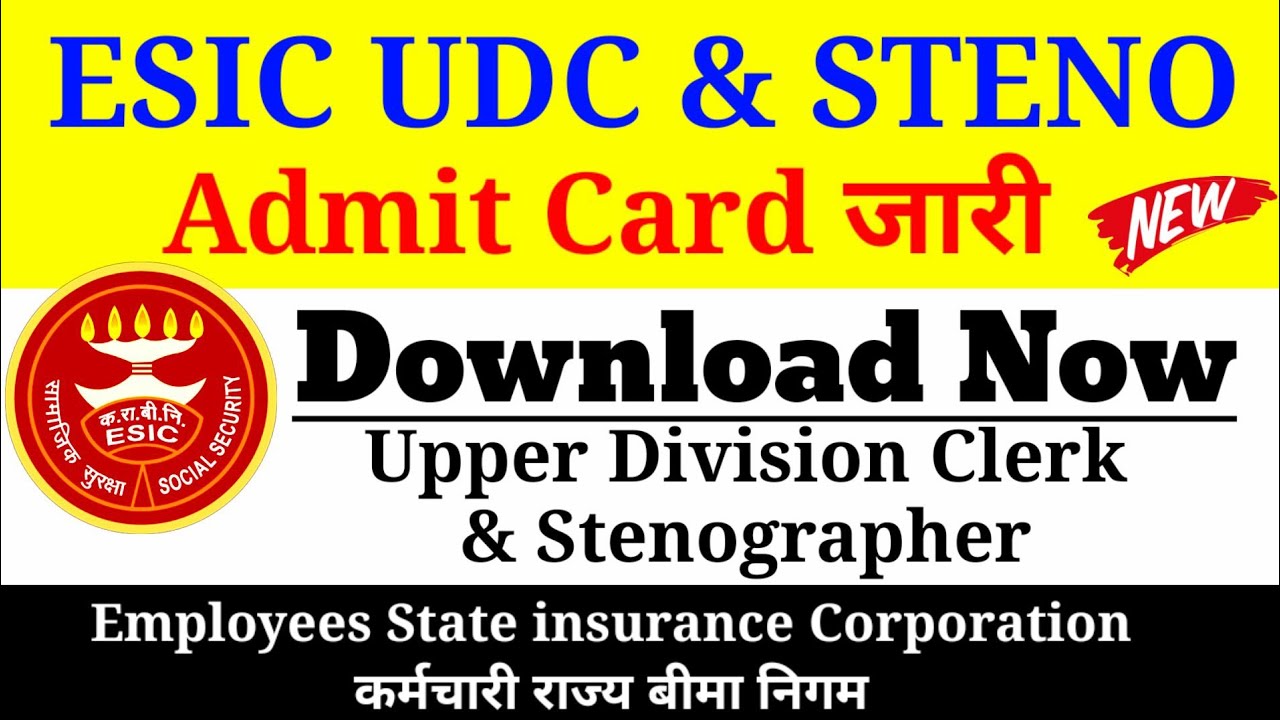ESIC Admit Card 2022,How to Download ESIC UDC Admit Card, ESIC UDC &Steno Admit Card Download