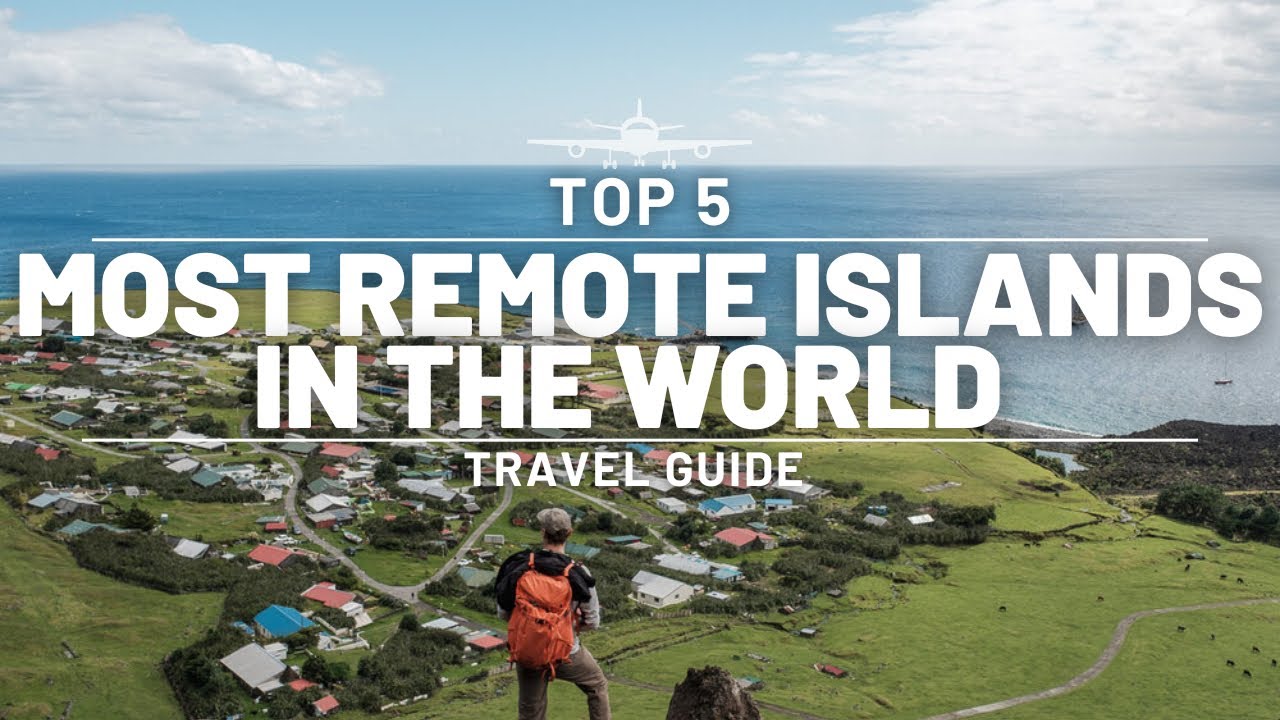TOP 5 | Most Remote Islands in the World | Ultimate Travel Guide