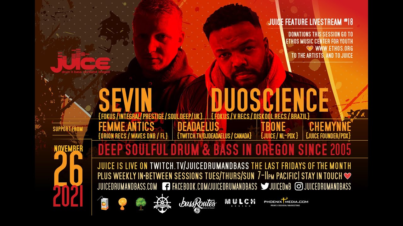 11/26/21 JUICE with Duoscience (BR), Sevin (UK), DJ Deadaelus (Canada), Femme.Antics (FL)