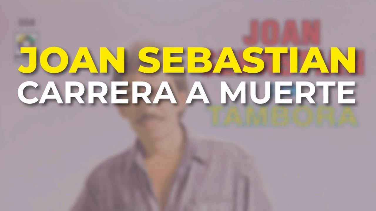 Joan Sebastian - Carrera a Muerte (Audio Oficial)