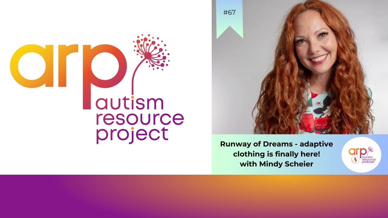 #67 Mindy Scheier - Runway of Dreams - adaptive clothing is finally here!