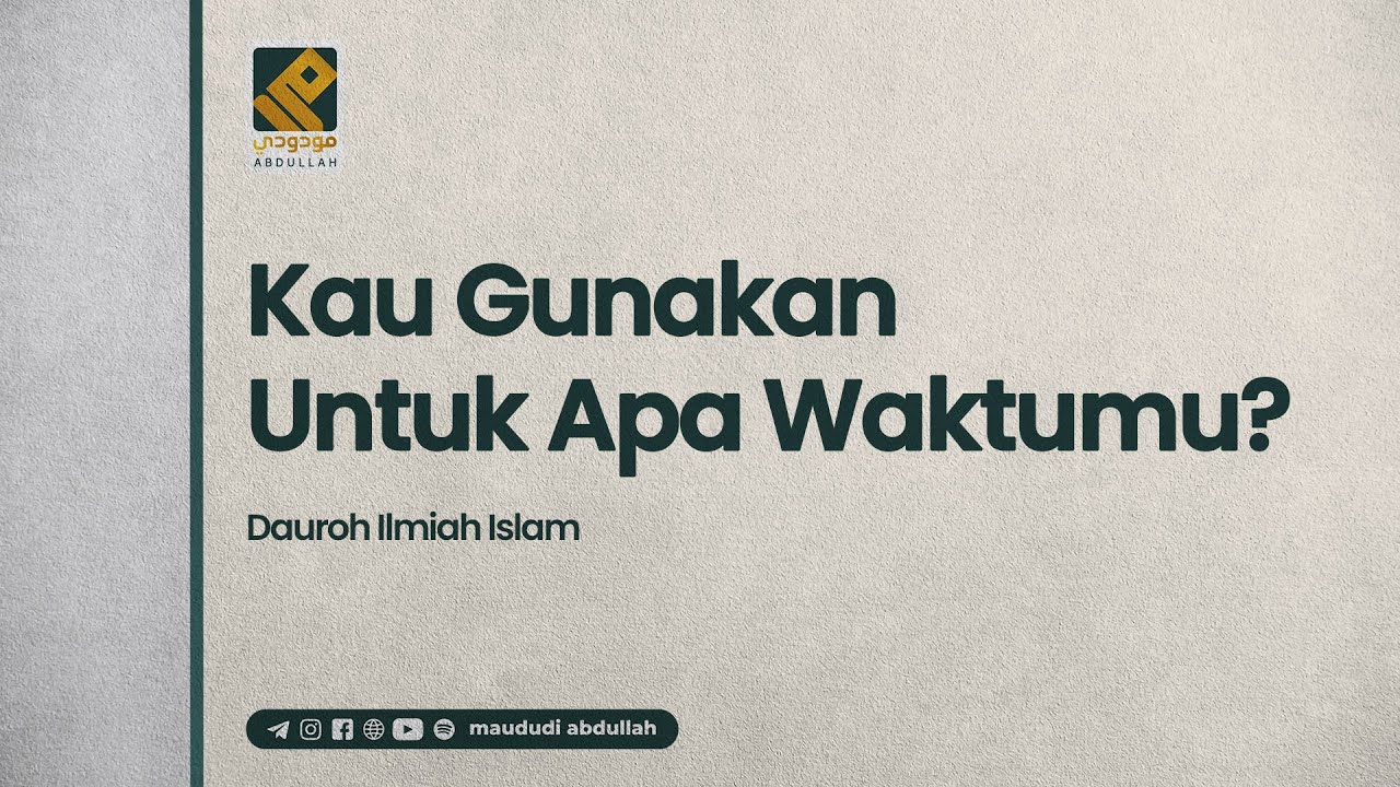 🔴 [LIVE] KAU GUNAKAN UNTUK APA WAKTUMU? - Ustadz Maududi Abdullah, Lc حفظه الله