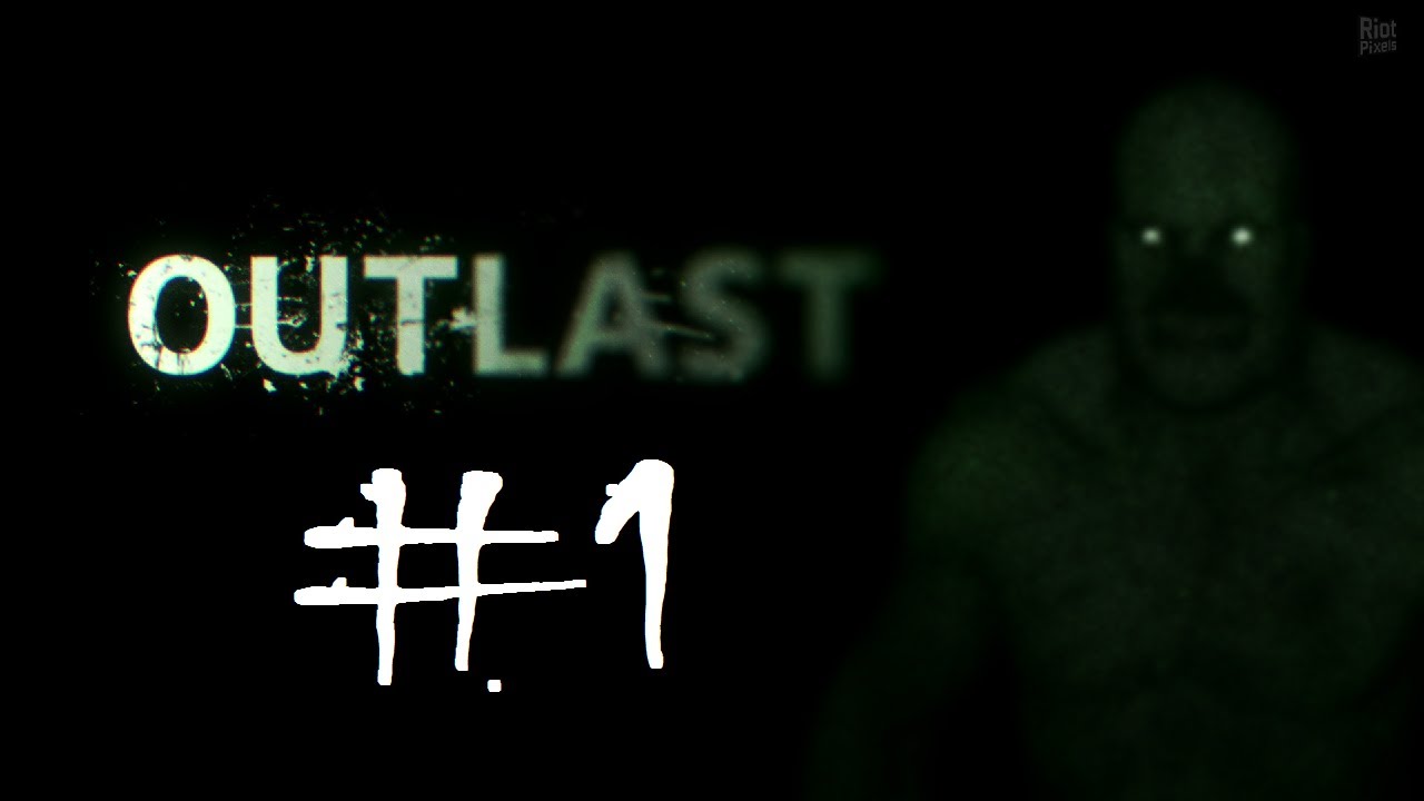Outlast Walkthrough Part 1 Into the Asylum (PC/PS4)