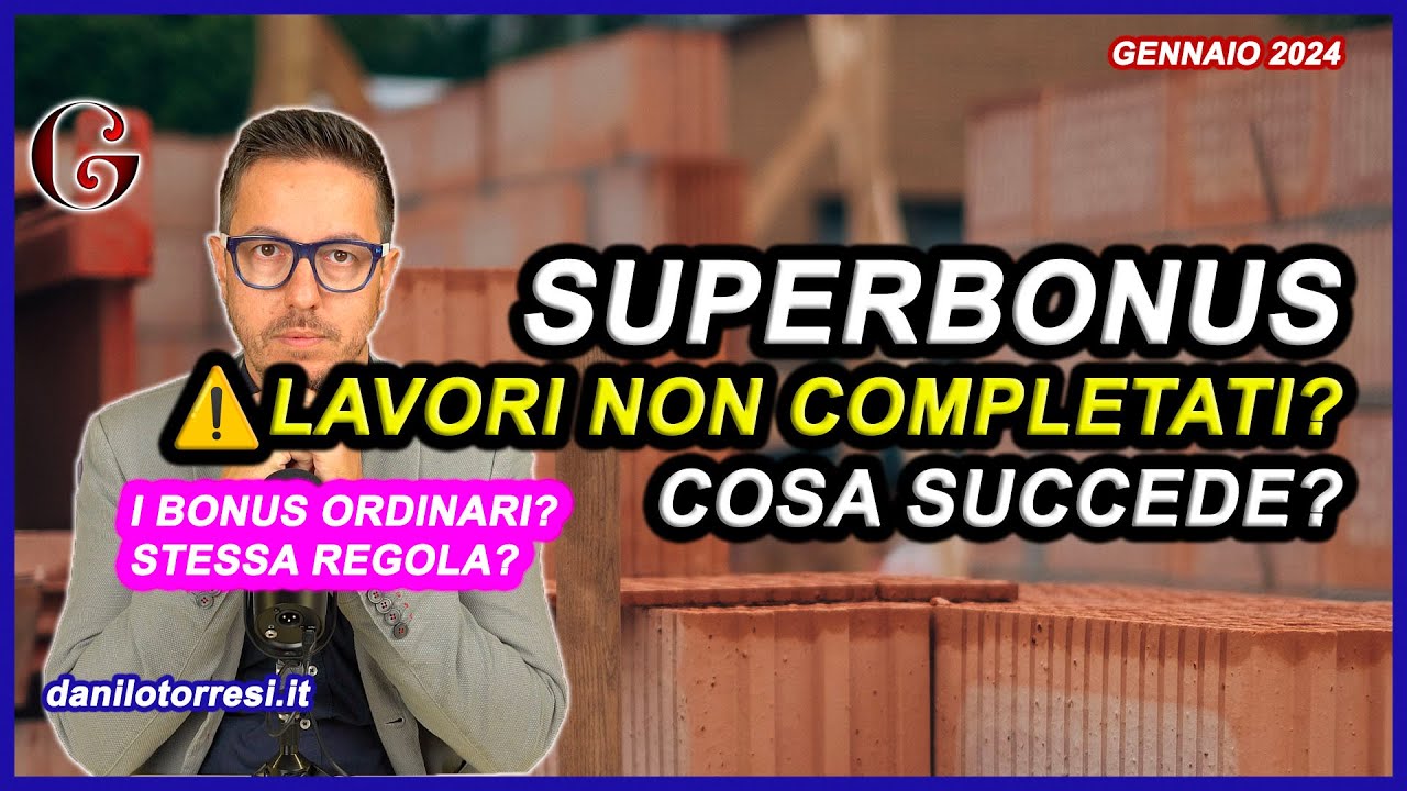 Lavori SUPERBONUS 110 non completati | cosa succede se non vengono terminati?