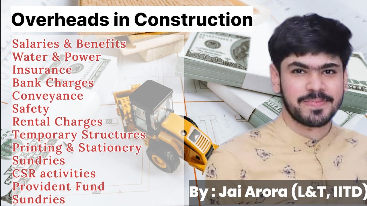 Overheads & Indirect Costs in Construction Projects | Estimation of Costs | TechnoCivil |