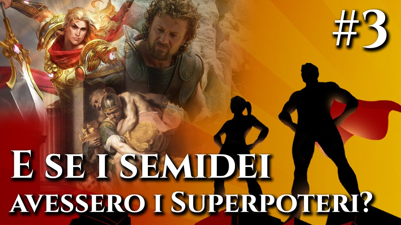 E se i SEMIDEI avessero i SUPERPOTERI? - Achille, Ulisse e Enea