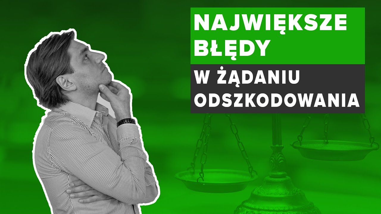 Czego NIE ROBIĆ żądając ODSZKODOWANIA? | Łukasz Kaźmierczak