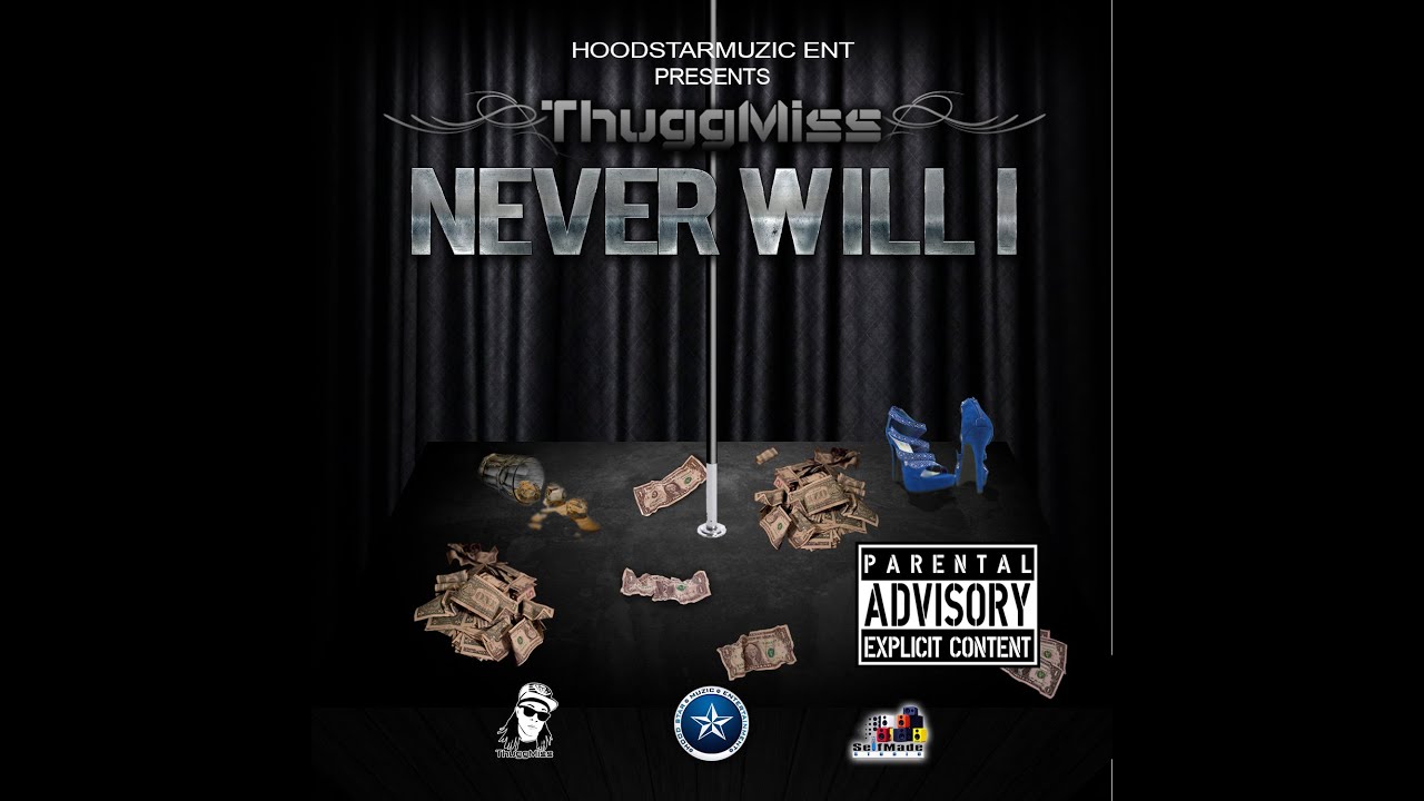 Never Will I -LYRICS- ThuggMiss