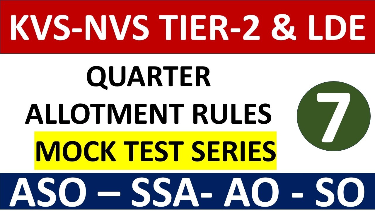 Quarter Allotment Rules Mock Test Series for KVS-NVS TIER-2 & LDE - ASO &ndash; SSA- AO - SO