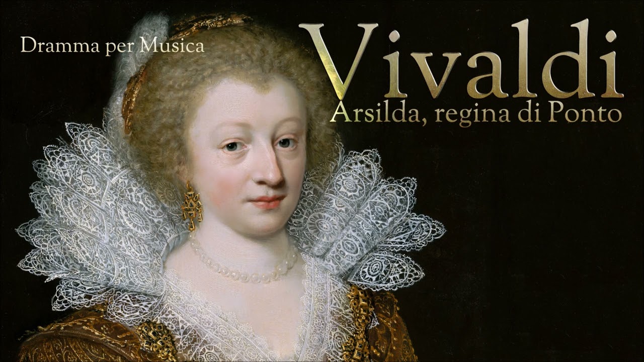 Vivaldi - Arsilda, regina di Ponto
