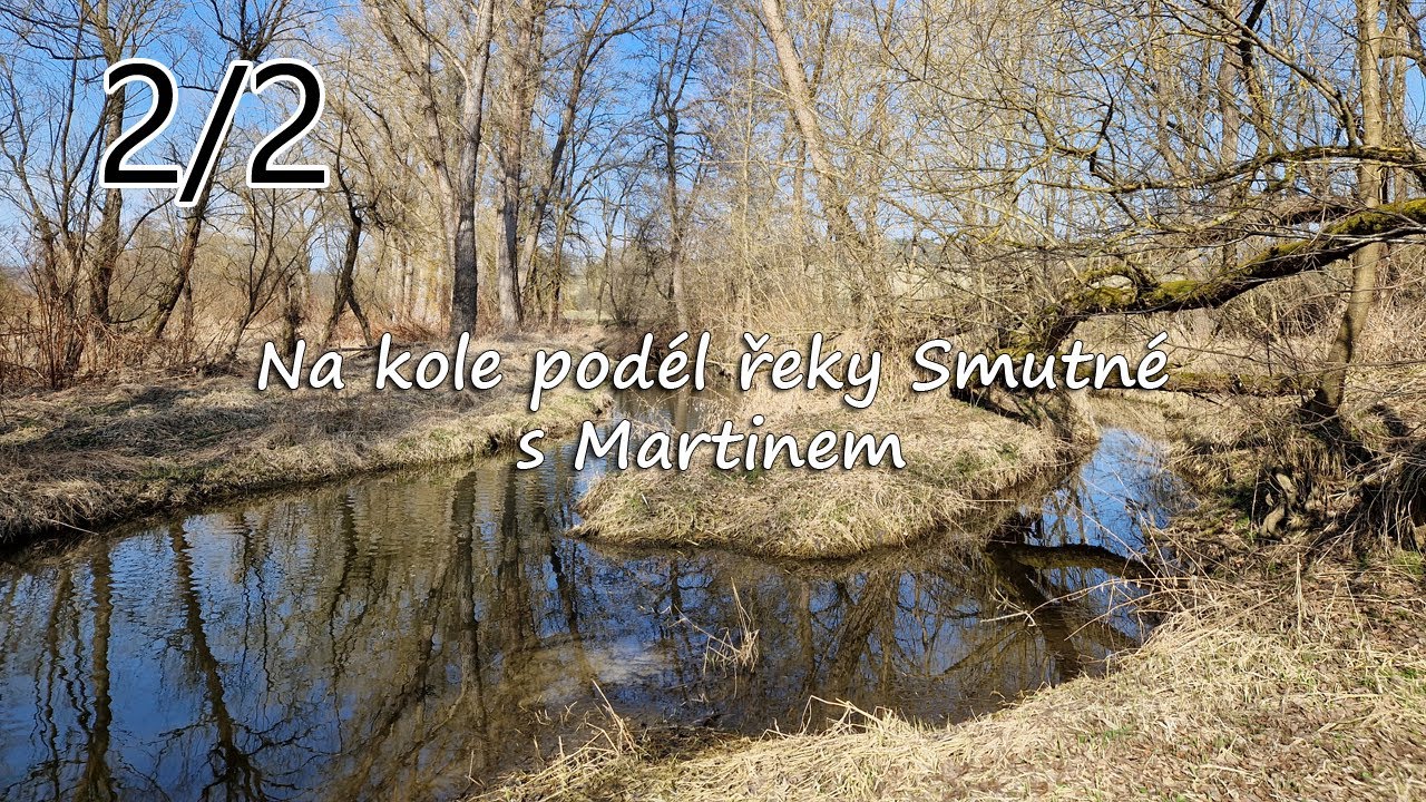 Řeka Smutná - 2. část