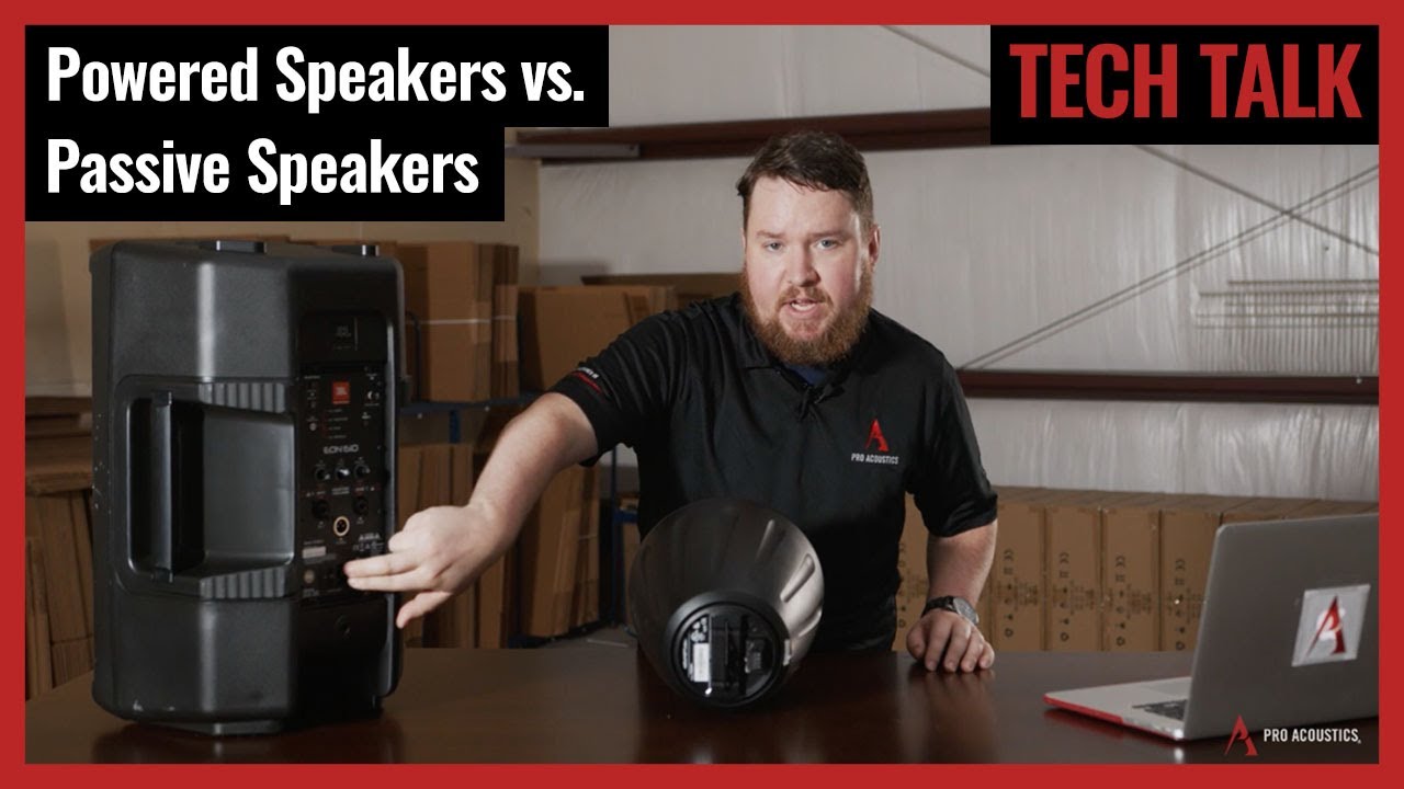Powered Speakers vs. Passive Speakers: What&rsquo;s the Difference & Which is Better? Tech Talk Episode 55