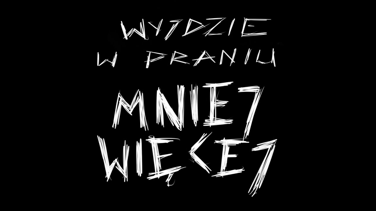 mniej więcej- wyjdzie w praniu