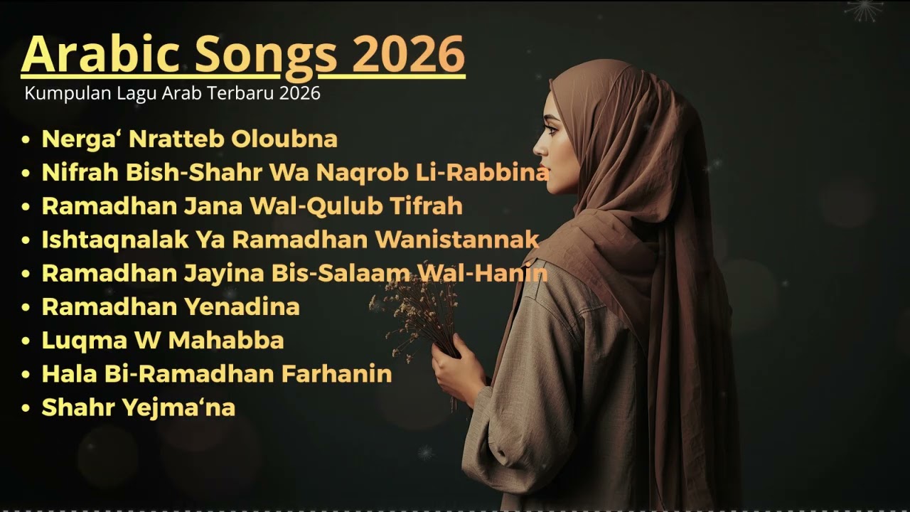 Arabic Songs 2026 🌙 Lagu Arab Tenang & Emosional untuk Ramadhan