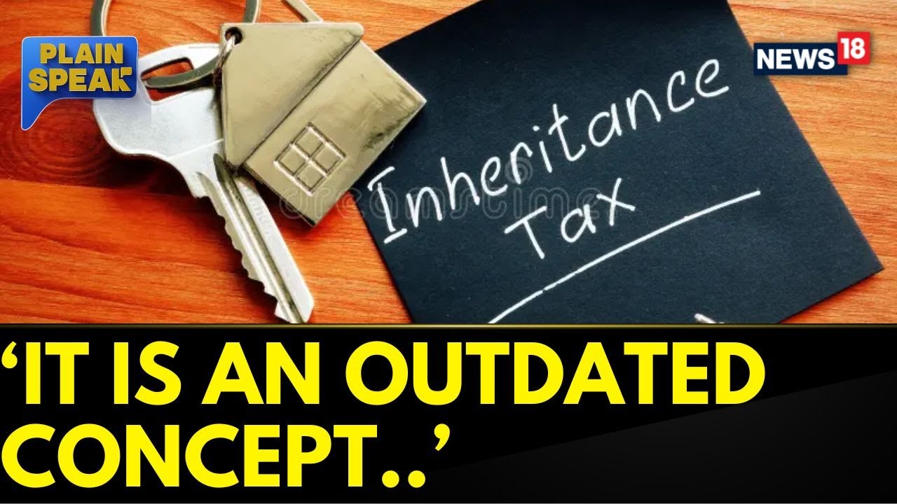 Who Pays Inheritance Tax And What Are The Tax Rates? | Sam Pitroda Row | News18 | Congress News
