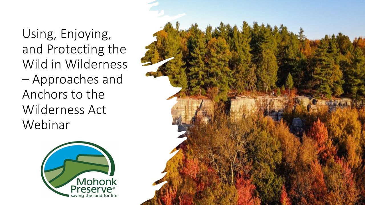 Using, Enjoying, and Protecting the Wild in Wilderness – Approaches and Anchors Webinar