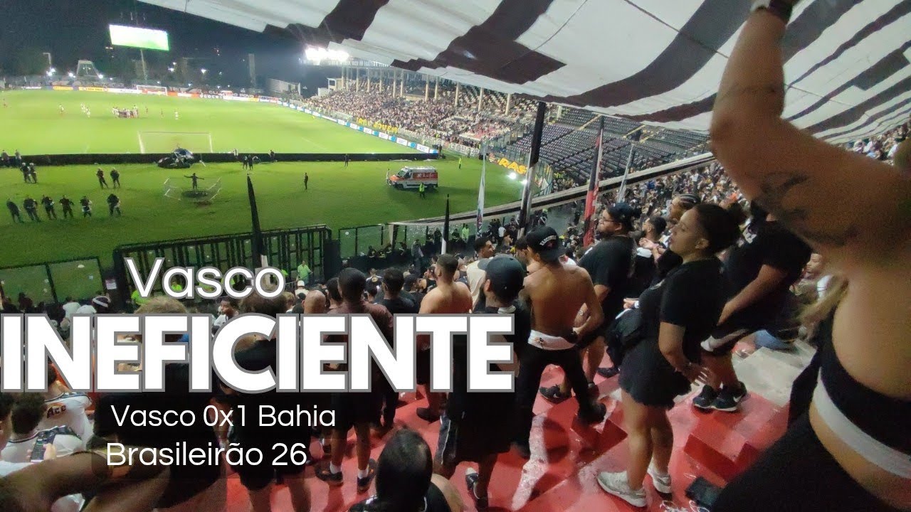 Vasco Ineficiente | Vasco 0x1 Bahia | Brasileirão 26