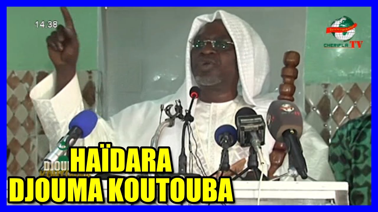 HAIDARA, DJOUMA KOUTOUBA : ÉCOUTEZ ATTENTIVEMENT LE GUIDE DE L'ISLAM.- Kabala tv