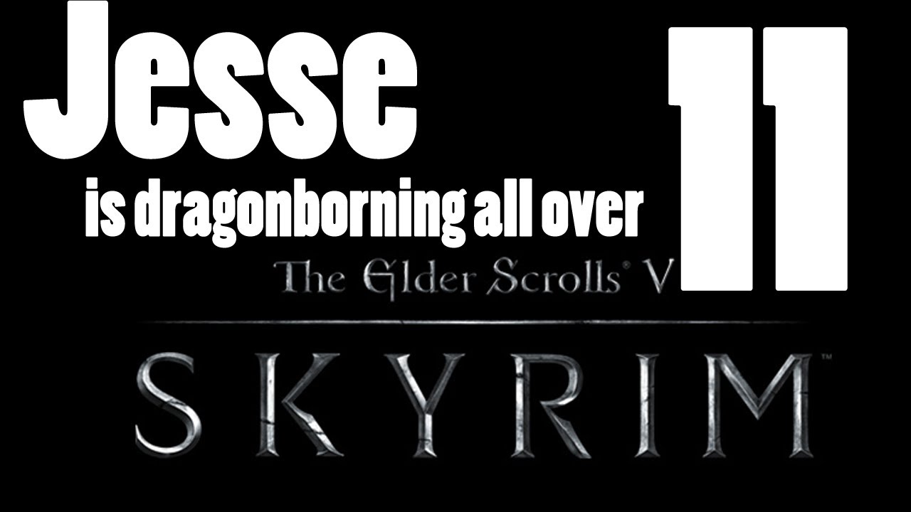 Skyrim [Part 11] - They Might Be Giants