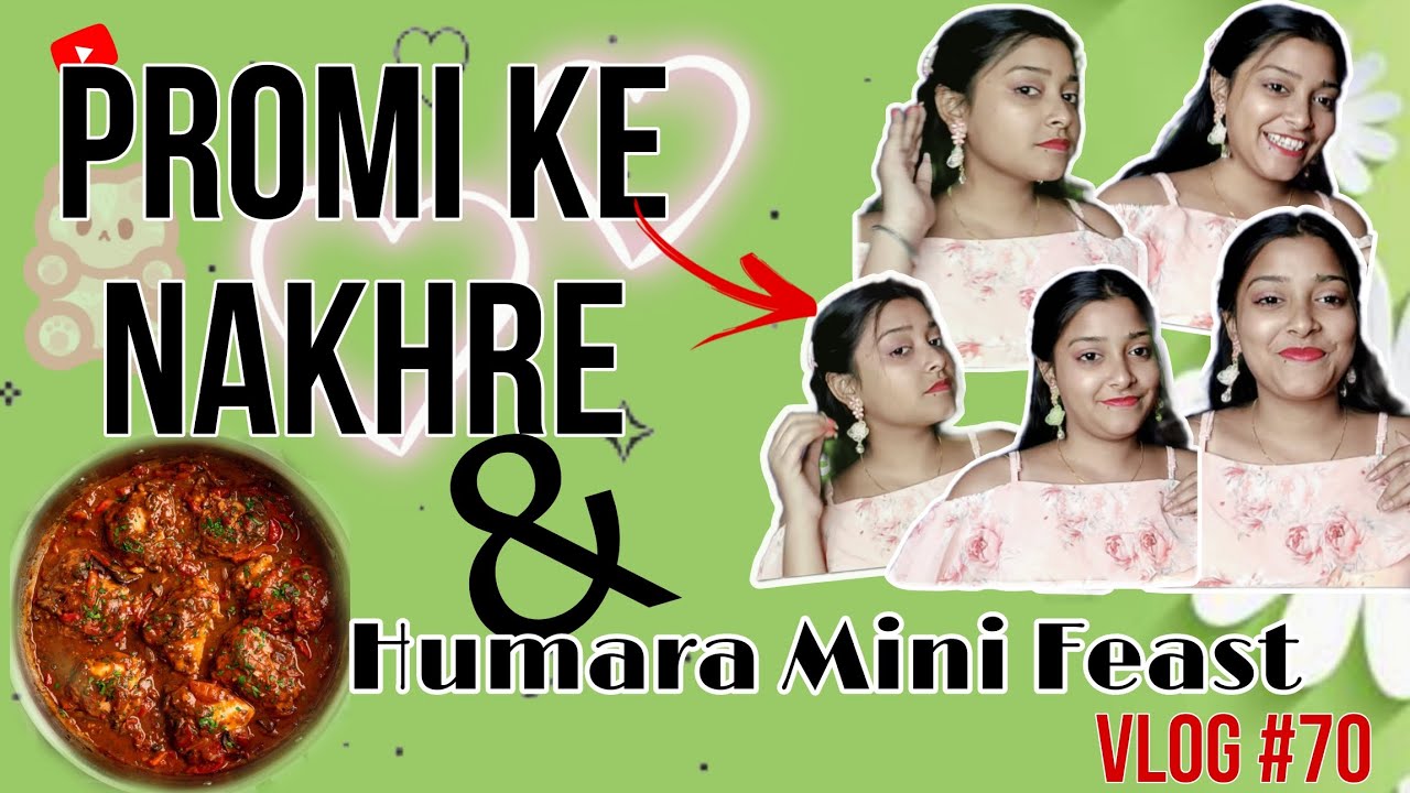 Promi Ke Nakhre Dekhlo 😜 &  Humne Kiya Mini Feast 🥳🎉 @RSAddiPromiVlogs