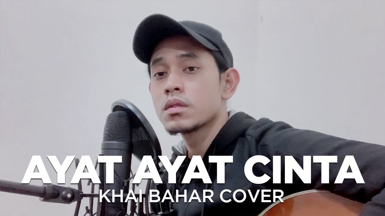 AYAT AYAT CINTA | ROSSA (COVER BY KHAI BAHAR)